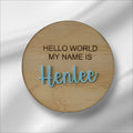 Personalised 'Hello World' Baby Name Plaque